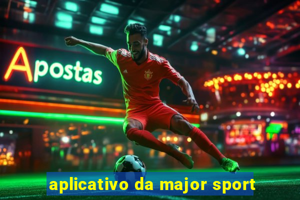 aplicativo da major sport